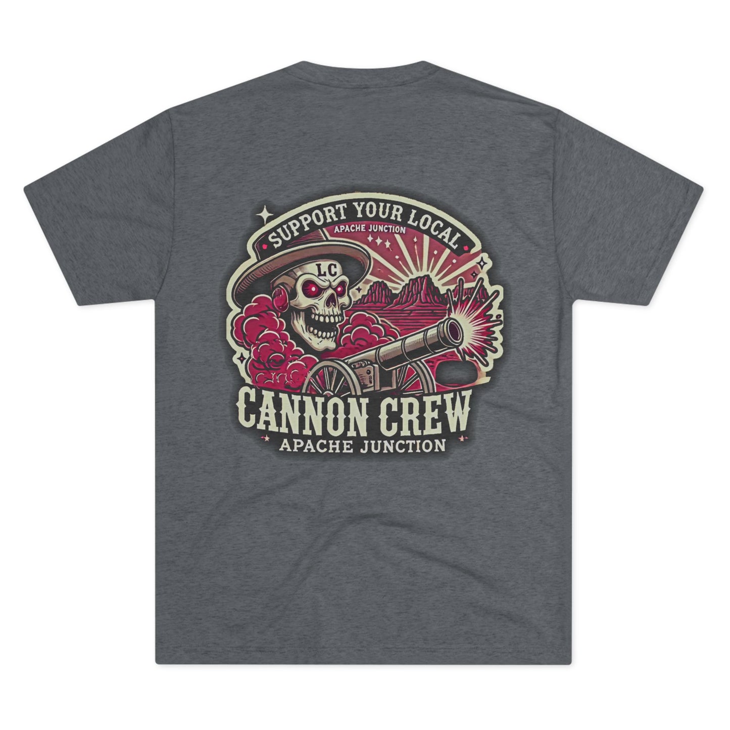 Support Your Local Cannon Crew - Apache Junction - Unisex Tri-Blend Crew Tee