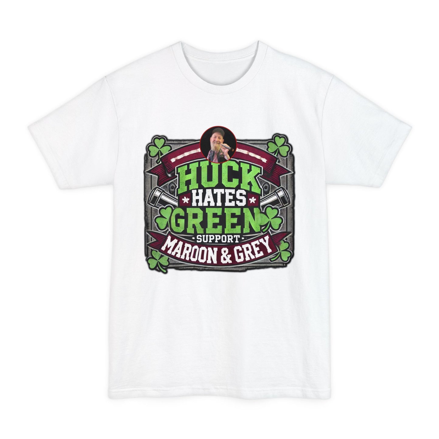 Huck Hates Green Support Maroon & Grey T-Shirt (Beefy Size)